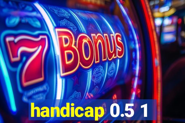 handicap 0.5 1